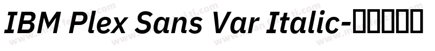 IBM Plex Sans Var Italic字体转换